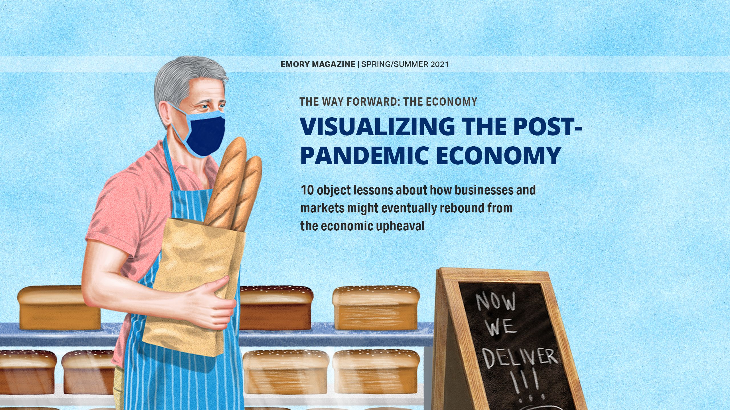 VISUALIZING THE POST-PANDEMIC ECONOMY 10 object lessons about how businesses and markets might eventually rebound from the economic upheaval of the past year.