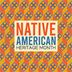 Native American and Indigenous Heritage Month Panel: "Indigenous Intersections"