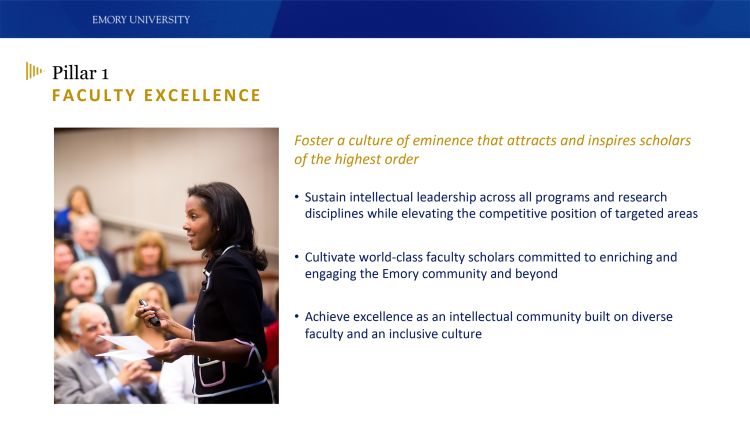 A graphic outlines Pillar 1: Faculty Excellence: "Foster a culture of eminence that attracts and inspires scholars of the highest order."