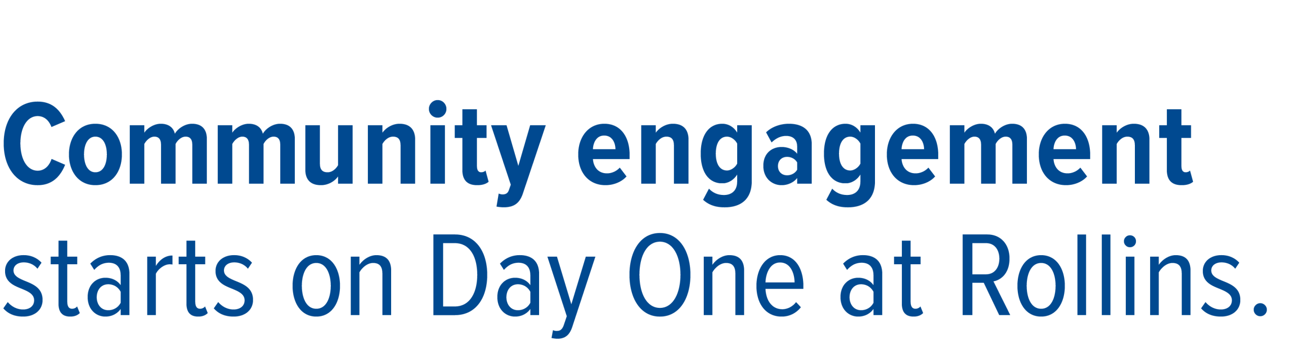 community engagement starts on day one at rollins