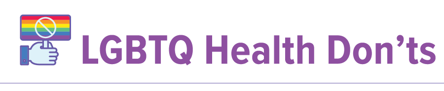 LGBTQ Health Dont's graphic