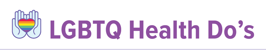 LGBTQ Health Do's graphic