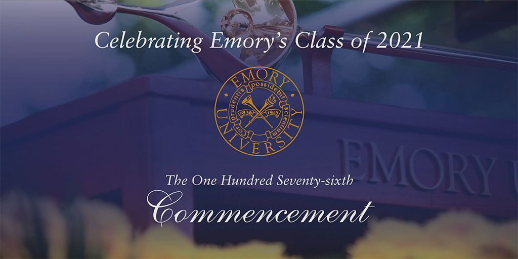 Emory University Class Of 2021 Emory University Class Of 2021