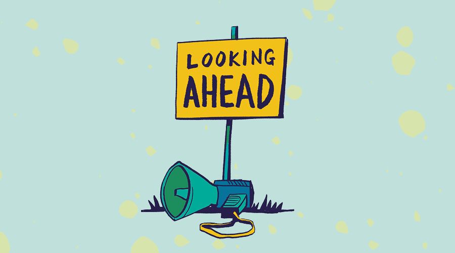 An illustration of a protest sign that reads looking ahead.