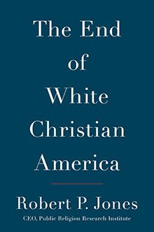 The End of White Christian America