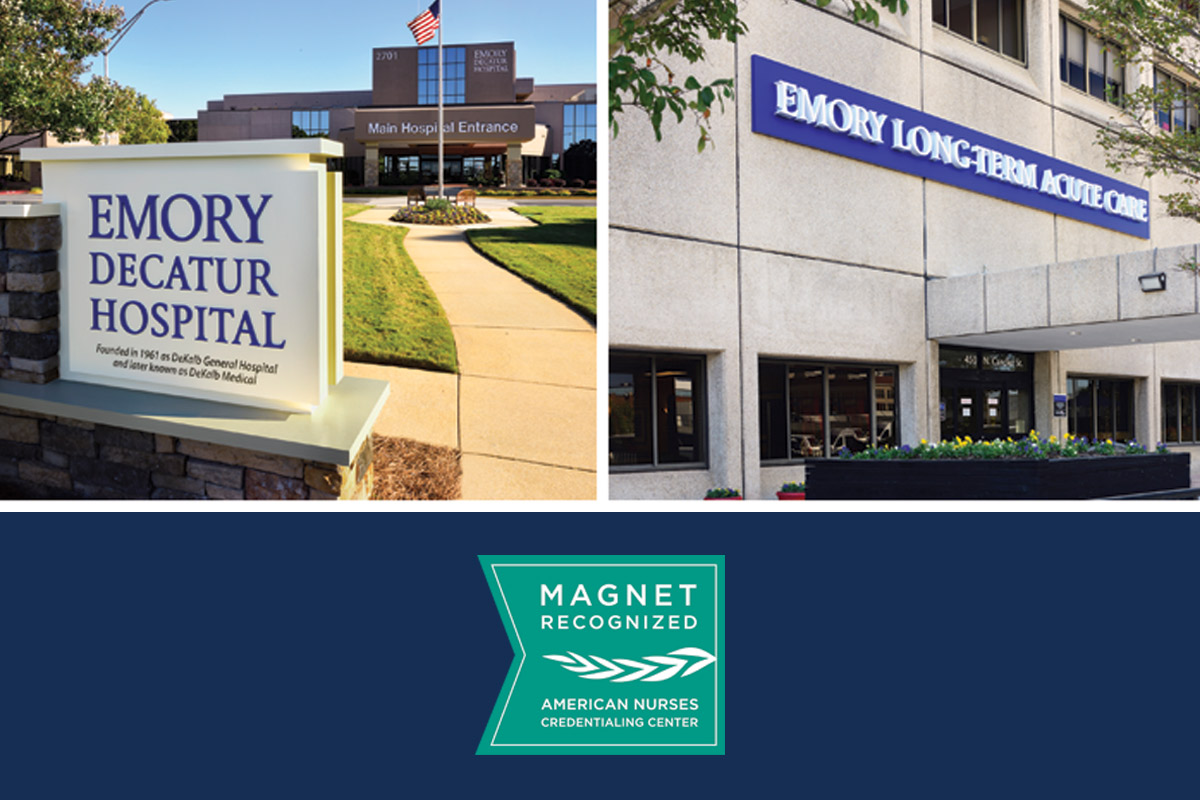 Emory Decatur Hospital/Emory Long-Term Acute Care achieves Magnet designation for nursing excellence